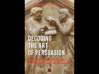 Decoding the Art of Persuasion: Structures and Strategies for Human and AI Dynamics